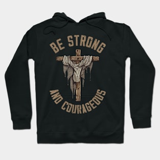 Vintage Be Strong And Courageous Hoodie